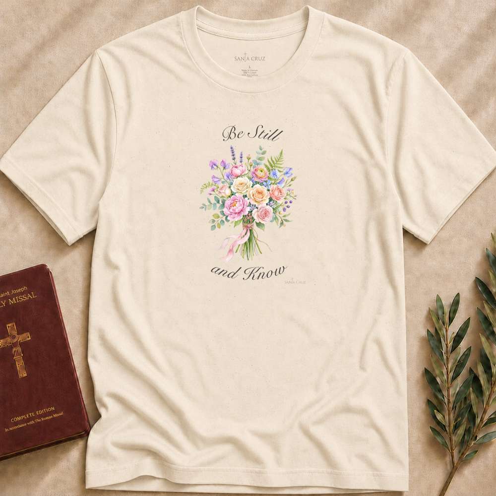 Be Still T-shirt