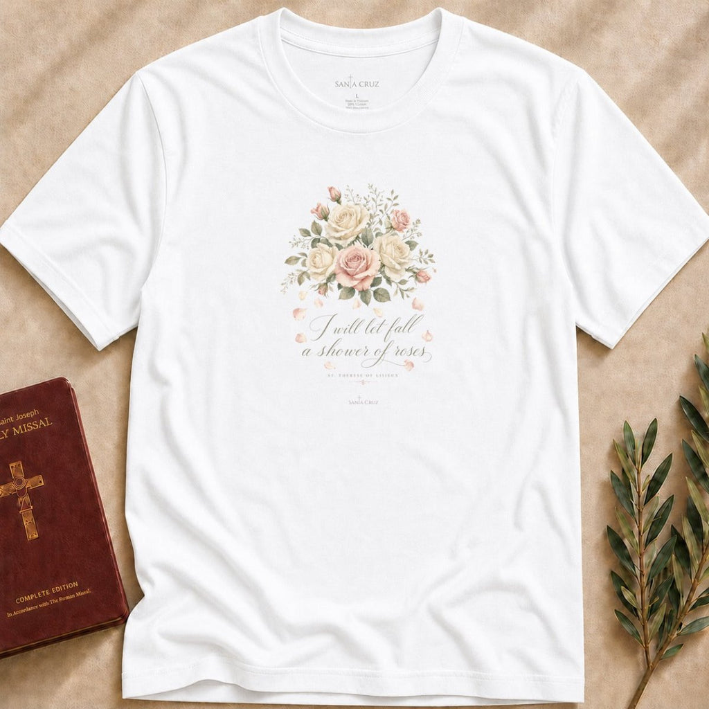 Thérèse of Lisieux - Shower of Roses T-shirt - 19010587936809317541